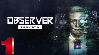 Observer System Redux Complete Walkthrough  No Commentary Part 14  Gameplay PC [upl. by Sivrup717]