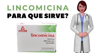 LINCOMICINA que es y para que sirve lincomicina como usar lincomicina 600 mg [upl. by Lord]