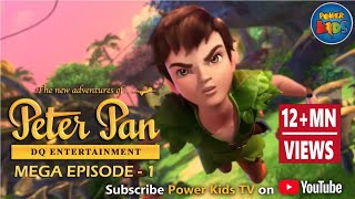 Peter Pan ᴴᴰ Latest Version  Mega Episode 1  Animated Cartoon Show [upl. by Nydnarb]