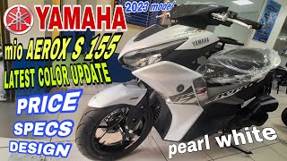 YAMAHA MIO AEROX S 155  LATEST COLOR UPDATE 2023 model [upl. by Jeffery677]