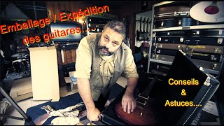 Conseils et astuces pour lemballage et lexpédition dune guitare acoustique etou électrique [upl. by Dahlia832]