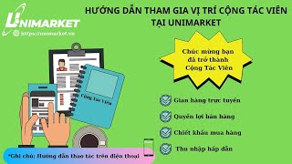 HƯỚNG DẪN ĐĂNG KÝ TRỞ THÀNH CỘNG TÁC VIÊN TẠI UNIMARKET TRÊN GIAO DIỆN ĐIỆN THOẠI [upl. by Yleak]