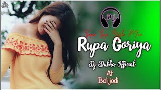 Rupa Goriya Topa Top Style Mix Dj Dukha Official At Balijodi [upl. by Fiske]