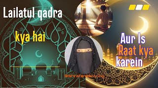 lailatulkadra kya hai aur isme kaise ibadat karna chahiye ishratansarivlog IshratAnsarivlog [upl. by Ana334]