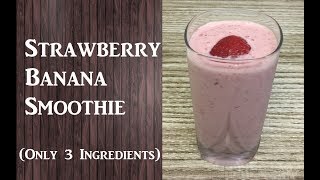 Strawberry Banana Smoothie  3 ingredients smoothie [upl. by Madea]