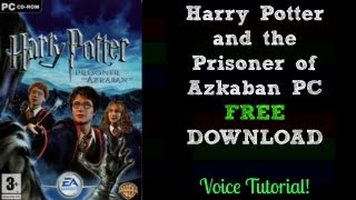 Harry Potter and the Prisoner of Azkaban PC  FREE Download Voice Tutorial 2015 [upl. by Odarnoc693]