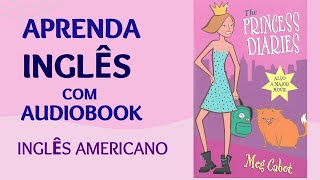 PRATIQUE SEU INGLÊS COM AUDIOBOOK  O DIÁRIO DA PRINCESA  INGLÊS NÍVEL BÁSICO  PRÉINTERMEDIÁRIO [upl. by Annawek60]