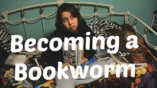 Becoming a Bookworm [upl. by Nayra]