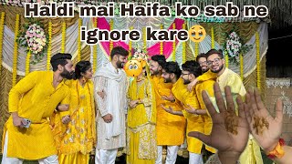 Haldi part1  Haldi mai Haifa ko sab ne ignore kare 🥹 Haifa’s vlog [upl. by Wawro]