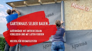 DIY Gartenhaus selber bauen Ep 13  Die Wände werden wetterfest mit der Untersperrbahn [upl. by Anitsyrhk159]