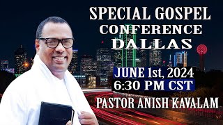 SPECIAL GOSPEL CONFERENCE DALLAS  2024  PASTOR ANISH KAVALAM  DAY  3 [upl. by Isidro]