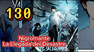 Épisode 130 Nigromante  La Llegada del Desastre [upl. by Burnard74]