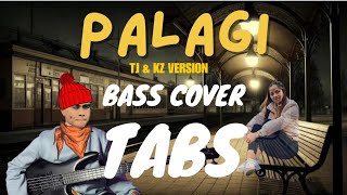 Palagi by TJxKZ bass cover with TABS kztandingan tjmonderde palagi [upl. by Gertrudis412]