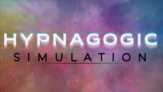 HYPNAGOGIC SIMULATION  Hypnagogic Imagery Simulation  Induction Music  Liminal Dreams Hypnagogia [upl. by Shaner206]