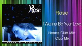 Rose  I Wanna Be Your Love KEN HIRAYAMA MIX [upl. by Lyram]