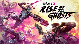 RAGE 2 – Rise of the Ghosts Official Launch Trailer [upl. by Oilicec]