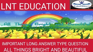 ALL THINGS BRIGHT AND BEAUTIFUL  REVISION IMPOTANT QUESTION [upl. by Prisca]