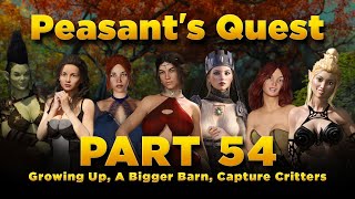 Peasants Quest Part 54  Growing Up A Bigger Barn Capture Critters [upl. by Boyse]