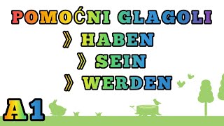 A1 LEKCIJA 36 ●POMOCNI GLAGOLI U NEMACKOM JEZIKU ● SEIN● HABEN● WERDEN [upl. by Haneeja]