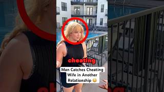 Man Catches Cheating Wife in Another Relationship [upl. by Magee]