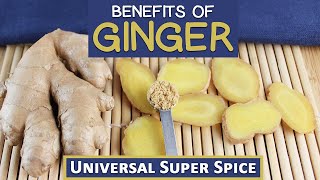 Benefits of Ginger Root The Universal Super Spice [upl. by Marisa]