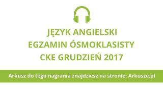 Egzamin ósmoklasisty 2017 próbny język angielski nagranie [upl. by Ecidnarb300]