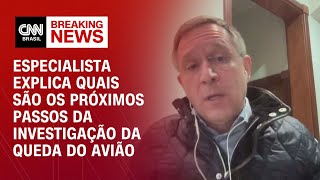 Especialista explica quais são os próximos passos da investigação da queda do avião  AGORA CNN [upl. by Llert304]