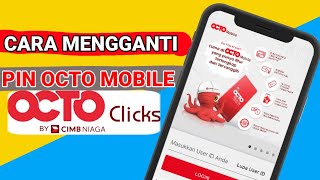 Cara Mengganti Pin Octo Mobile Cimb Niaga Mobile Banking [upl. by Graehl]