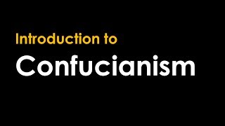 Introduction to Confucianism [upl. by Theresina562]