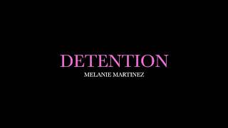 Detention by Melanie Martinez Lyrics [upl. by Berkley]