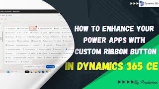 How to Enhance Your Power Apps with Custom Ribbon Buttons in D365 [upl. by Barton202]