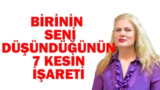 BİRİNİN SENİ DÜŞÜNDÜĞÜNÜN 7 KESİN İŞARETİ [upl. by Dunstan272]