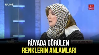 Rüyada Görülen Renklerin Anlamları  Ülkede Bu Sabah  2 Ocak 2020 [upl. by Leesa]