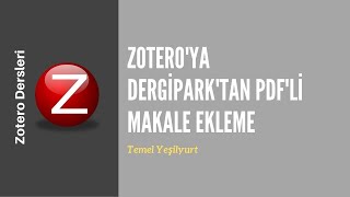 Zoteroya Dergiparktan PDFleriyle Makale Ekleme [upl. by Bethina]