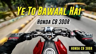 Honda CB 300R Detailed Ride Review  Most Underrated Hooligan  Better Than Triumph Speed 400 [upl. by Hamo]