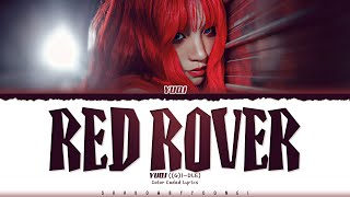 YUQI Red Rover Lyrics 우기 Red Rover 가사 Color CodedEng  ShadowByYoongi [upl. by Aelyk]