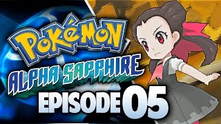 Pokémon Alpha Sapphire Lets Play w TheKingNappy  Ep 5 quotNew Game Syndromequot [upl. by Eelrahs]