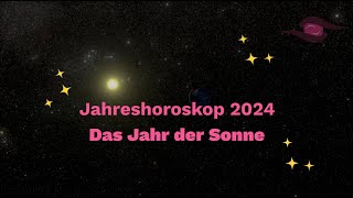 Jahreshoroskop 2024 für alle Sternzeichen [upl. by Horner625]