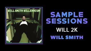 Sample Sessions  Episode 284 Will 2K  Will Smith Feat KCi [upl. by Hpeseoj]