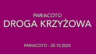 PARIACOTO  Droga Krzyżowa  2010 2024 [upl. by Laertnom963]