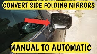 Convert Manual Side Mirrors into Automatic Folding Mirror  Manual ORVM to Automatic ORVM [upl. by Benyamin]