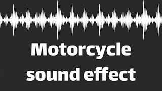 Motorcycle sound effect no copyright [upl. by Alliuqaj586]