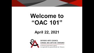 Learn the basics of applying for an Ontario Arts Council grant Webinar recording April 22 2021 [upl. by Aneeroc495]