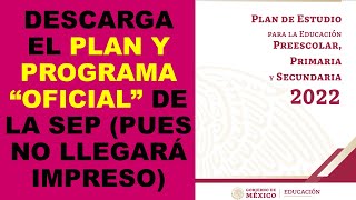 Soy Docente DESCARGA EL PLAN Y PROGRAMA “OFICIAL” DE LA SEP [upl. by Demakis5]