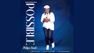 Philipa Baafi  Possible New song [upl. by Enirual]