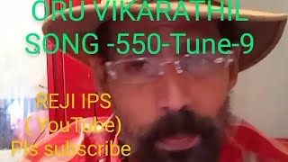 ORU VIKARATHIL SONG 550Tune9 [upl. by Dempster461]