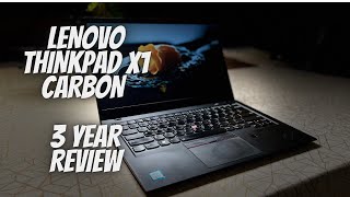 Lenovo Thinkpad X1 Carbon 6th Gen  3 Year Ownership Review 4K 60 [upl. by Eetnahc759]