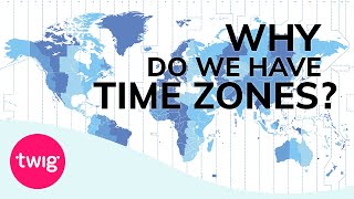 Geography Lesson Time Zones Explained  Twig [upl. by Amadis]