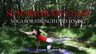 SUMMER BODY  Toning Yoga Class  Build strength [upl. by Rutan]