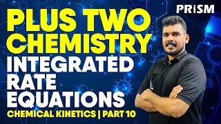 PLUS TWO  CHEMISTRY  CHEMICAL KINETICS  INTEGRATED RATE EQUATIONS  PART 10 [upl. by Aneehsirk]